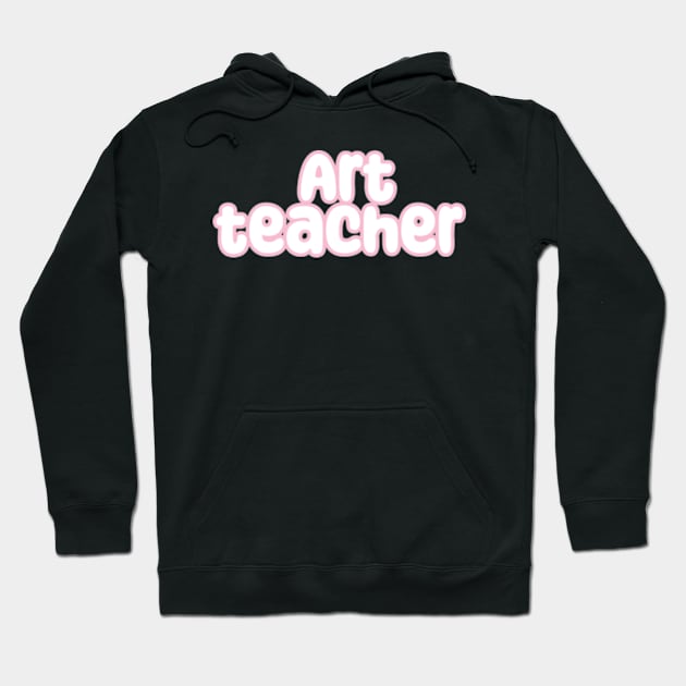 Art teacher Hoodie by Wild man 2